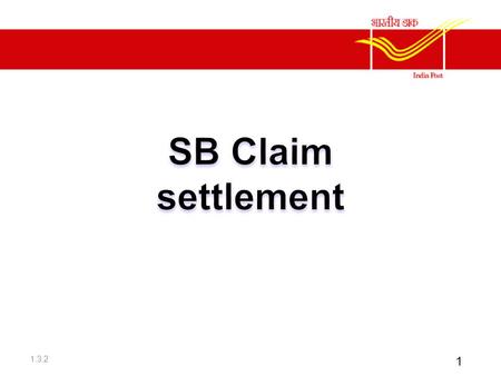 1.3.2 1. Basis for claims On death of depositor/investor Settled on the basis of the following – Nomination – Legal Evidence – Other (No nomination, no.