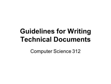 Guidelines for Writing Technical Documents Computer Science 312.