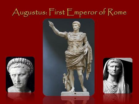 Augustus: First Emperor of Rome. Humor of Augustus The hair of Julia, Augustus' daughter, began to go gray at an early age, and she used secretly to pull.