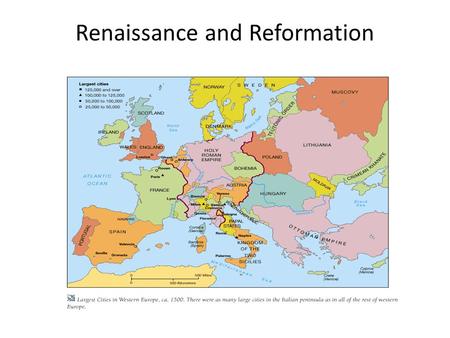 Renaissance and Reformation. Events contributed to the end of the Middle Ages New trade led to growth of towns New Middle class Greater use of money.