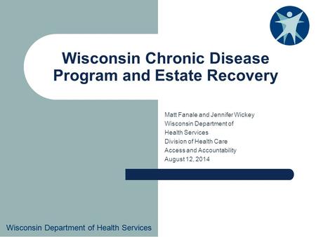 Wisconsin Chronic Disease Program and Estate Recovery