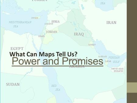 Power and Promises What Can Maps Tell Us?. Power and Promises ESSENTIAL QUESTION: In what ways did imperialism and the alliance system during World War.