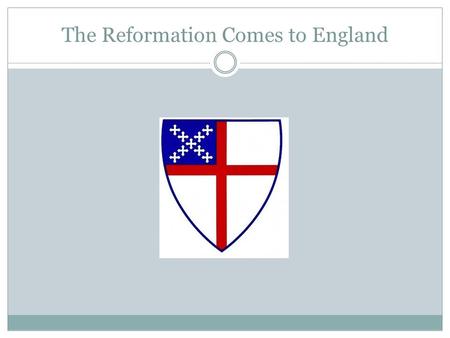 The Reformation Comes to England. The Reformation in England Henry VIII (1491-1547) Second son of Henry VII Elder brother Arthur died in 1502 Sought and.
