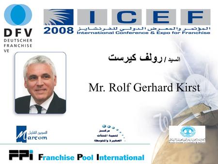 المنظمون السيد / رولف كيرست Mr. Rolf Gerhard Kirst.