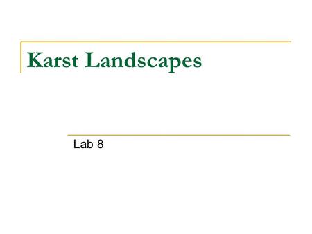 Karst Landscapes Lab 8.