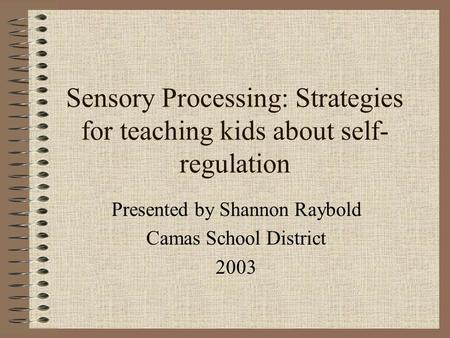 Sensory Processing: Strategies for teaching kids about self-regulation