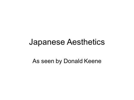 Japanese Aesthetics As seen by Donald Keene. Freer and Sackler Galleries, Washington, D.C. Black Raku tea bowl, Copy of Shishi by Raku Do'nyu Raku Ryonyu,