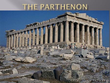 THE PARTHENON IS A FORMER TEMPLE ON THE ATHENIAN ACROPOLIS, GREECE, DEDICATED TO THE GODDESS ATHENA, WHOM THE PEOPLE OF ATHENS CONSIDERED THEIR PATRON.