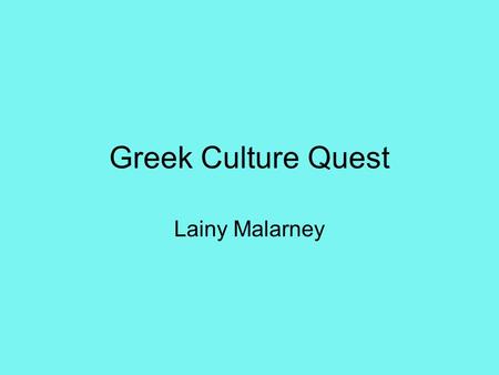 Greek Culture Quest Lainy Malarney. Ancient Greek art, architecture, and writing The Greeks developed three architecture systems the Doric, Ionic, & Corinthian,