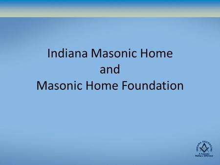 Indiana Masonic Home and Masonic Home Foundation
