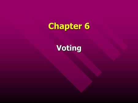 Chapter 6 Voting.