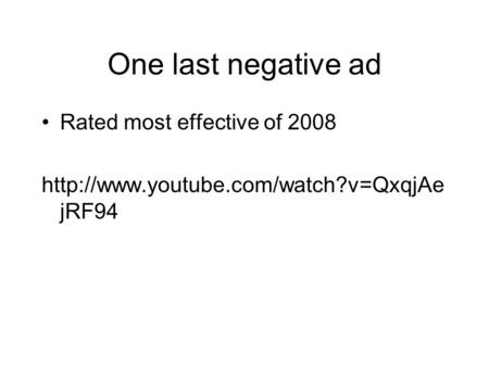 One last negative ad Rated most effective of 2008  jRF94.