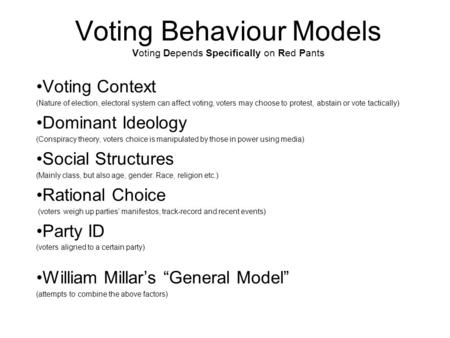 Voting Behaviour Models Voting Depends Specifically on Red Pants