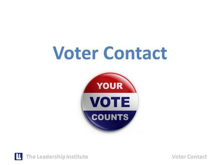 Voter Contact The Leadership InstituteVoter Contact.