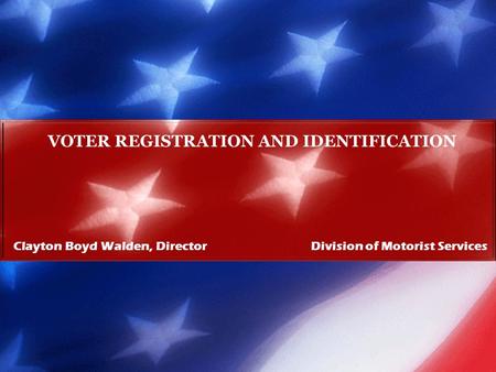 VOTER REGISTRATION AND IDENTIFICATION