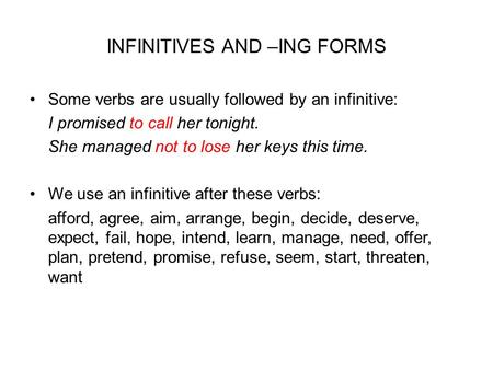 INFINITIVES AND –ING FORMS