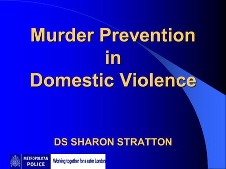 Murder Prevention in Domestic Violence DS SHARON STRATTON