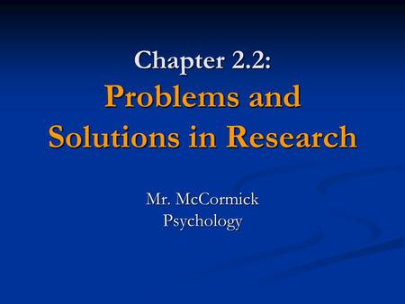 Chapter 2.2: Problems and Solutions in Research