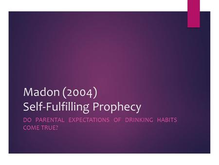 Madon (2004) Self-Fulfilling Prophecy