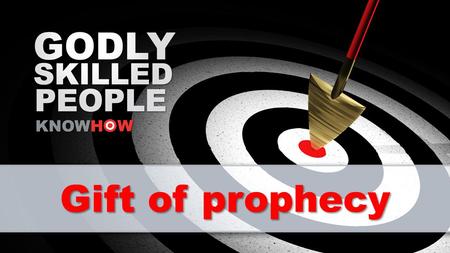 Gift of prophecy. Isaiah 42:3 (NIV) ‘A bruised reed he will not break, and a smoldering wick he will not snuff out.’