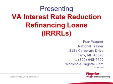 Presenting VA Interest Rate Reduction Refinancing Loans (IRRRLs)