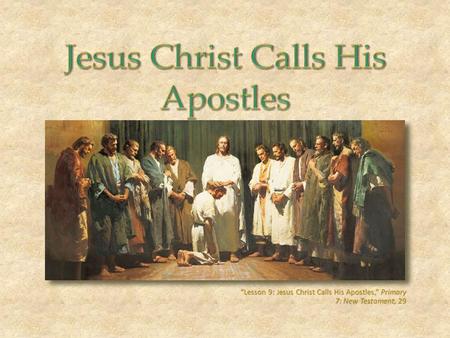 Jesus Christ Calls His Apostles