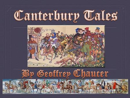 Canterbury Tales By Geoffrey Chaucer.
