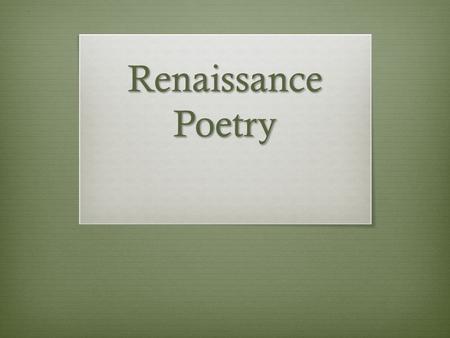 Renaissance Poetry.