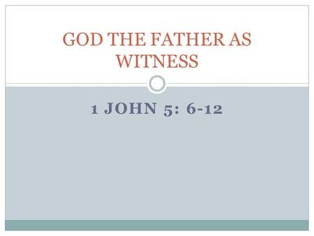 1 JOHN 5: 6-12 GOD THE FATHER AS WITNESS. First Happy Birthday to Israel … yesterday May 14. 63 YEARS OLD (May 14, 1948)