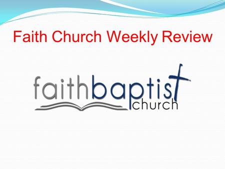 Faith Church Weekly Review. Question #1 Who does Paul call a “fellow prisoner” in the beginning of this Epistle?