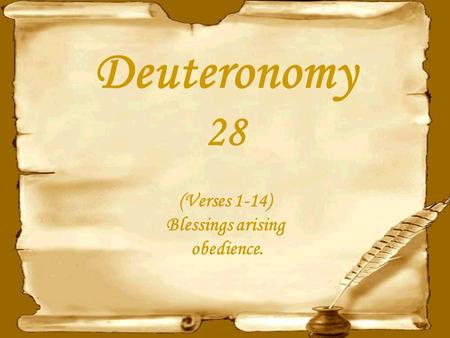 Deuteronomy 28 (Verses 1-14) Blessings arising obedience.