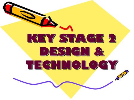 KEY STAGE 2 DESIGN & TECHNOLOGY. GREENHOUSES YEAR 6 – PENTECOST TERM 2006.