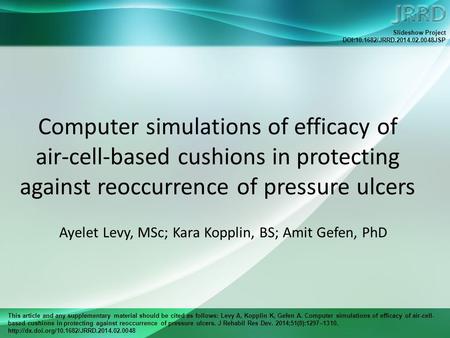 This article and any supplementary material should be cited as follows: Levy A, Kopplin K, Gefen A. Computer simulations of efficacy of air-cell- based.