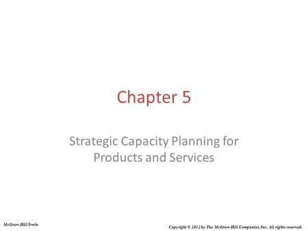 Strategic Capacity Planning for Products and Services