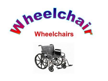 Wheelchair Wheelchairs.