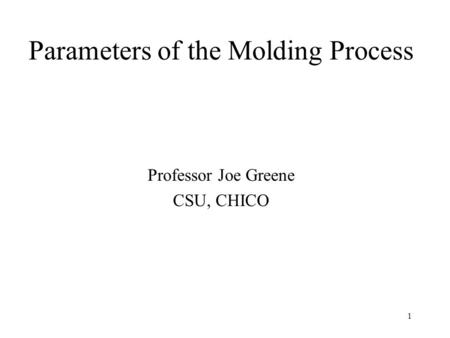 Parameters of the Molding Process