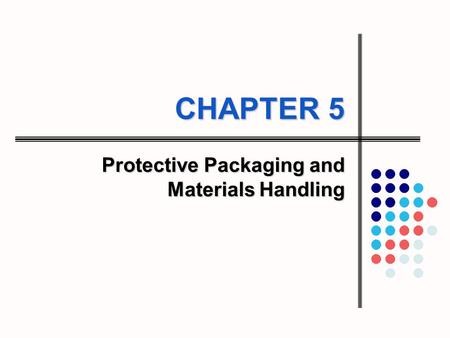Protective Packaging and Materials Handling