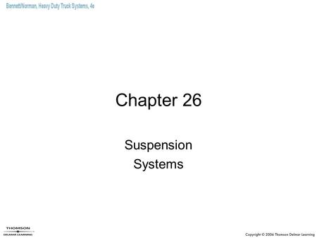 Chapter 26 Suspension Systems.