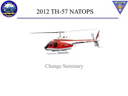 2012 TH-57 NATOPS Change Summary.
