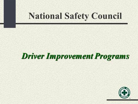 National Safety Council Driver Improvement Programs.