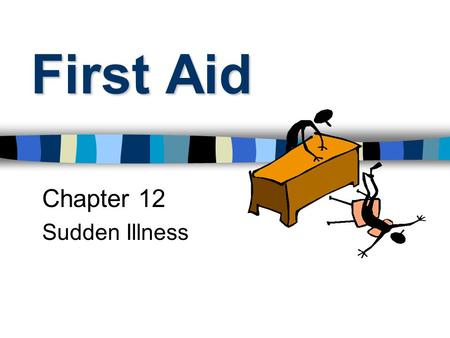 First Aid Chapter 12 Sudden Illness. Heart Attack Blood supply to heart is reduced or stopped Coronary artery is blocked by obstruction or spasm.