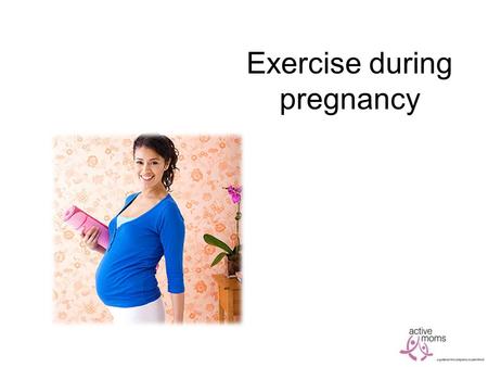 Exercise during pregnancy. Benefits of Exercise Helps reduce backaches, constipation, bloating, and swelling May help prevent or treat gestational diabetes.