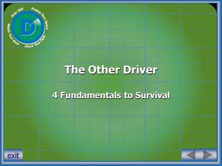 The Other Driver 4 Fundamentals to Survival exit.
