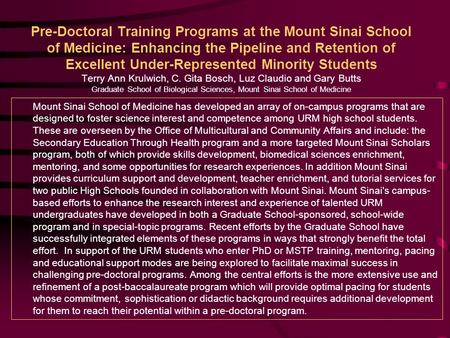 Pre-Doctoral Training Programs at the Mount Sinai School of Medicine: Enhancing the Pipeline and Retention of Excellent Under-Represented Minority Students.