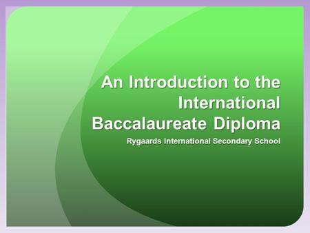 An Introduction to the International Baccalaureate Diploma