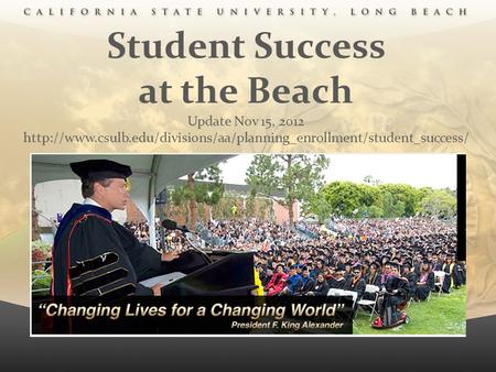 Student Success at the Beach Update Nov 15, 2012