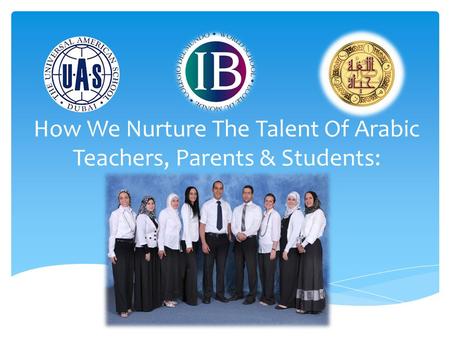 How We Nurture The Talent Of Arabic Teachers, Parents & Students: