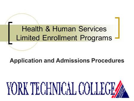 Health & Human Services Limited Enrollment Programs Application and Admissions Procedures.