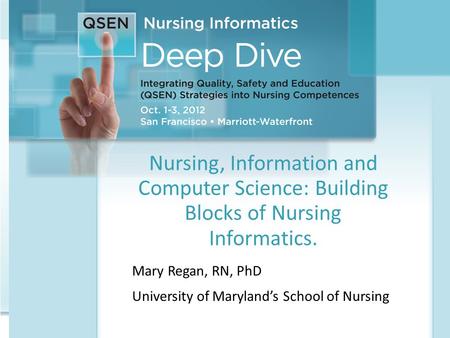 Mary Regan, RN, PhD University of Maryland’s School of Nursing