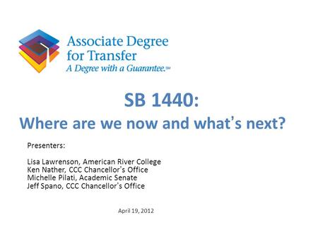 SB 1440: Where are we now and what’s next? Presenters: